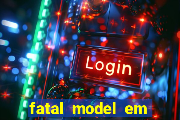 fatal model em porto nacional